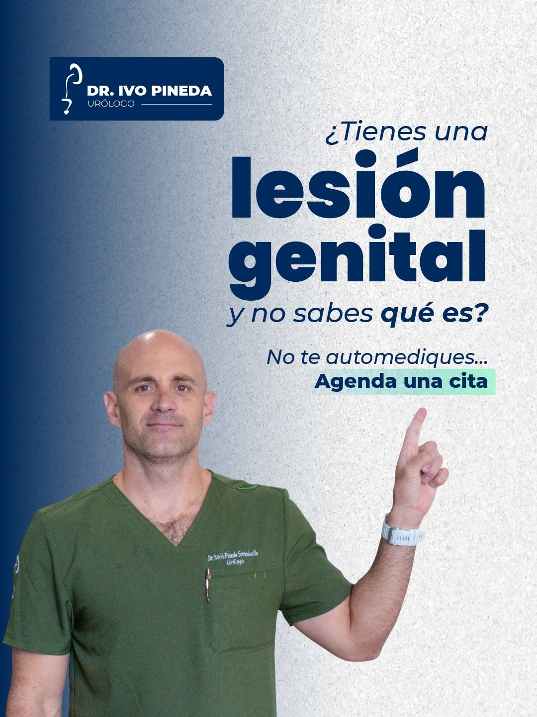 Dr. Ivo Pineda — ¿Tienes una lesión genital y no sabes qué es? Agenda una cita